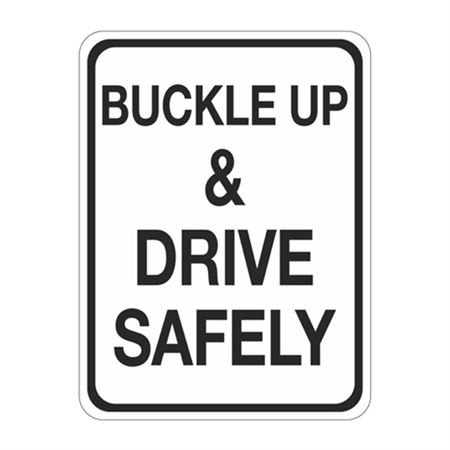 Buckle Up & Drive Safely Sign 18" x 24"